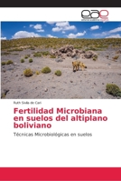 Fertilidad Microbiana en suelos del altiplano boliviano: Técnicas Microbiológicas en suelos 6202162821 Book Cover