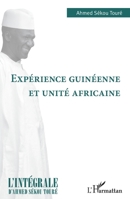 Expérience guinéenne et unité africaine (L'Intégrale d'Ahmed Sékou Touré) 2140260376 Book Cover