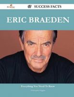 Eric Braeden 67 Success Facts - Everything You Need to Know about Eric Braeden 1488560331 Book Cover