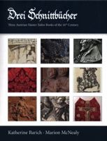 Drei Schnittbucher: Three Austrian Master Tailor Books of the 16th Century 0692472452 Book Cover