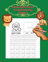 Animals Arabic Letters Tracing Handwriting Workbook: الأبجدية A Fun Book To Practice Hand Writing In Arabic For Pre-K, Kindergarten And Kids Ages 3 - 12 0783369891 Book Cover