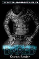 Dared: A Boneyard Bad Boy Series Novel 153006936X Book Cover