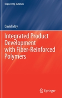 Integrated Product Development with Fiber-Reinforced Polymers 3030734099 Book Cover