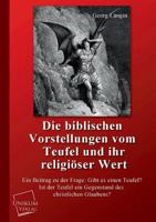 Die Biblischen Vorstellungen Vom Teufel Und Ihr Religioser Wert 1160077177 Book Cover
