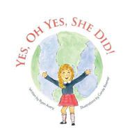 Yes, Oh Yes, She Did! 0692898468 Book Cover