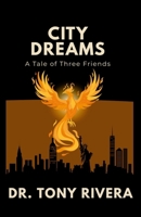 City Dreams: A Tale of Three Friends B0FVSPGXXR Book Cover