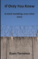 If Only You Knew: A True Story B0BSY87G74 Book Cover