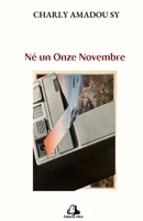 Né un Onze Novembre (French Edition) B0CJL3K9H6 Book Cover