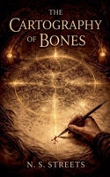The Cartography of Bones B0GM34FWN5 Book Cover