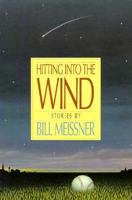 Hitting into the Wind: Stories 0679429298 Book Cover