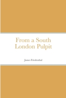 From a South London Pulpit 1326210475 Book Cover
