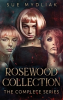 Rosewood Collection: The Complete Series 4824173310 Book Cover