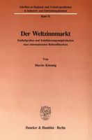 Der Weltzinnmarkt: Einflussgrossen Und Stabilisierungsmoglichkeiten Eines Internationalen Rohstoffmarktes 3428069072 Book Cover
