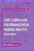 Core Curriculum for Perianesthesia Nursing Practice 0721678963 Book Cover
