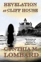 Revelation At Cliff House: The heartbreak, betrayal and deliverance of Daphne N. Lancy 1533543704 Book Cover