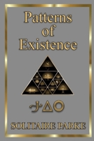 Patterns of Existence 1716318203 Book Cover