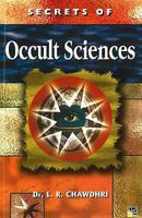 Secrets of Occult Sciences: How to Read Omens, Moles, Dreams and Handwriting 1845570235 Book Cover