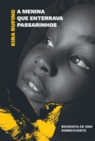 A Menina Que Enterrava Passarinhos 6500799925 Book Cover