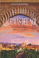 Lágrimas del Sol: Relatos del Cristianismo en el Siglo XV. Episodios de la Santa Inquisición B0C63YN2MX Book Cover