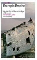 Entropic Empire: On the City of Man in the Age of Disaster 9462080283 Book Cover