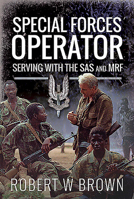 Special Forces Operator: Serving with the SAS and Mrf 1526785498 Book Cover