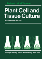 Plant Cell and Tissue Culture: A Laboratory Manual 3642817866 Book Cover