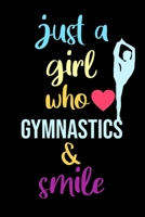 just a girl who loves gymnastics & smile |  blank lined journal for  athletic student 6 × 9 120 page: college ruled journal: best gift for gymnastics student | notebook for gymnast girl and women B0851LLX8B Book Cover