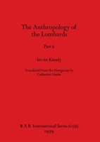 The Anthropology of the Lombards, Part ii 1407389289 Book Cover