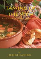 Taming of the Stew: A Collection of Favorite Crockpot Recipes 1494265737 Book Cover