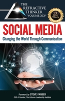 The Refractive Thinker? Vol. XIX: SOCIAL MEDIA : Changing the World Through Communication 1735681733 Book Cover