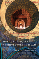 Music, Sound, and Architecture in Islam 1477312463 Book Cover