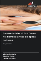 Caratteristiche di Oro Dental nei bambini affetti da apnea notturna 6630343190 Book Cover