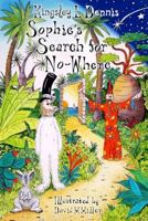 Sophie's Search for No-Where 0995481792 Book Cover
