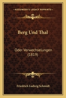 Berg Und Thal: Oder Verwechselungen (1819) 1160323151 Book Cover