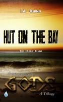 Hut on the Bay: ...those conniving gods 1628680083 Book Cover