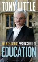An Intelligent Person's Guide to Education 1472913116 Book Cover