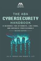 The ABA Cybersecurity Handbook: A Resource for Attorneys, Law Firms, and Business Professionals 1627222545 Book Cover