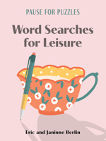 Pause for Puzzles: Word Searches for Leisure 1454960302 Book Cover
