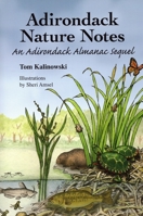Adirondack Nature Notes: An Adirondack Almanac Sequel 1595310347 Book Cover