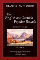 The English and Scottish Popular Ballads; Volume 4 0486431487 Book Cover