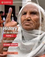 History for the IB Diploma Paper 2 Independence Movements (1800–2000) with Cambridge Elevate Edition 1108760635 Book Cover