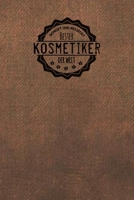 Gepr�ft und Best�tigt bester Kosmetiker der Welt: Notizbuch f�r den Mann, der in der Kosmetik arbeitet Geschenkidee Geschenke Geschenk 1706447558 Book Cover