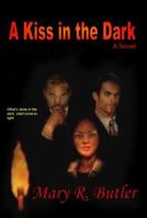 A Kiss in the Dark 0963696351 Book Cover