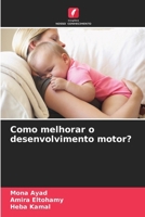 Como melhorar o desenvolvimento motor? (Portuguese Edition) 6209274587 Book Cover