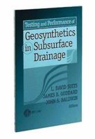 Testing And Performance Of Geosynthetics In Subsurface Drainage 0803128606 Book Cover