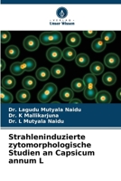 Strahleninduzierte zytomorphologische Studien an Capsicum annum L (German Edition) 6208337542 Book Cover