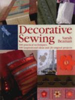 Decorative Sewing: How to Embellish Almost Anything with Applique, Beading, Cross-Stitch, and More 0762106689 Book Cover