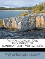 Verhandlungen Der Geologischen Bundesanstalt, Volume 1896 1286173841 Book Cover