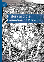 History and the Formation of Marxism 3031096541 Book Cover