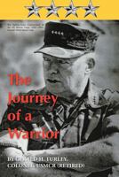 The Journey of a Warrior: The Twenty-Ninth Commandant of the US Marine Corps (1987-1991): General Alfred Mason Gray 1469761327 Book Cover